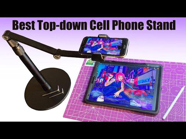 Best Cell Phone Stand for Recording Art Overhead Time-lapse Videos (Review)