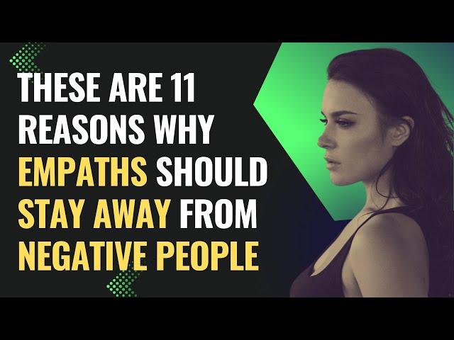 These Are 11 Reasons Why Empaths Should Stay Away from Negative People | NPD | Healing | Empaths