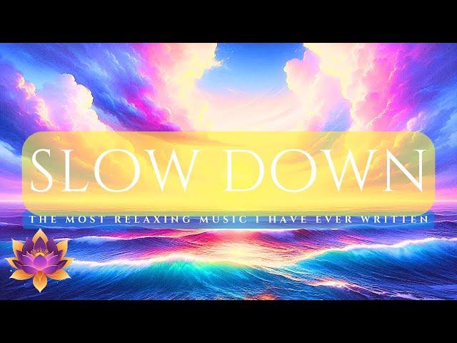 The Most Relaxing Music Ever! Slow Dow written by Paul Collier