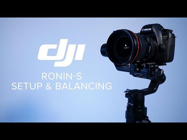 DJI Ronin-S - Setup and Balancing