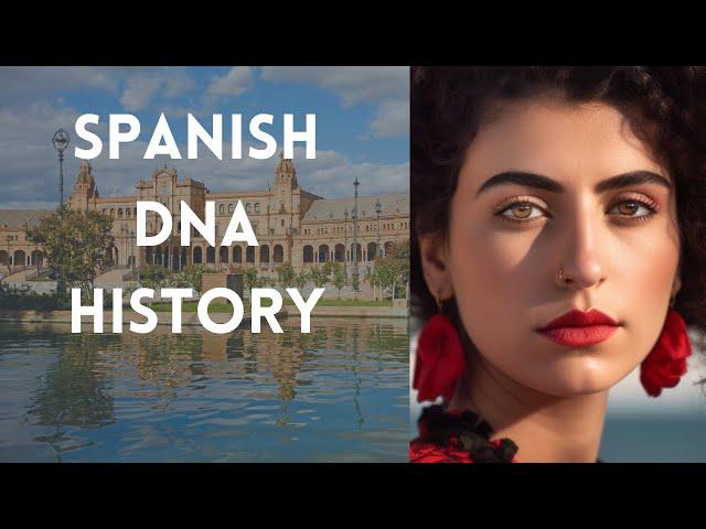 The Complete History of the Spanish DNA Story