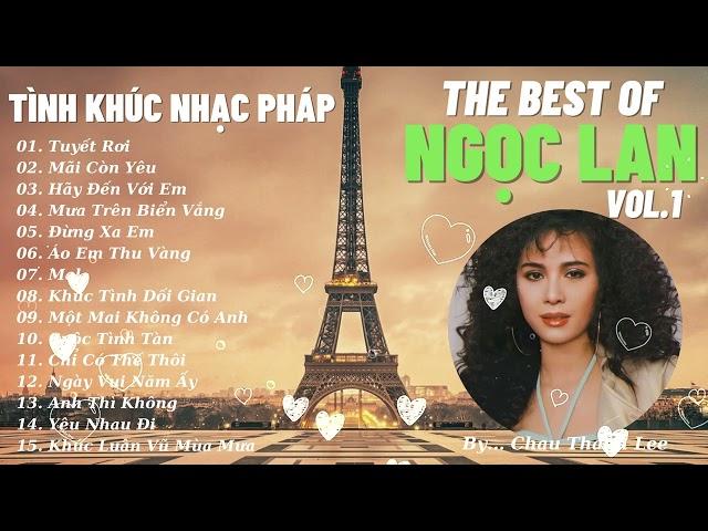 THE BEST OF NGỌC LAN (VOL.1)  NHỮNG TÌNH KHÚC NHẠC PHÁP