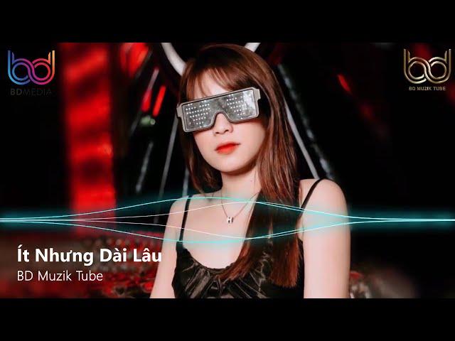 Ít Thôi Nhé Không Nhiều Remix - Ít Nhưng Dài Lâu Remix - Ôm Nhiều Mộng Mơ | Nonstop 2022 Việt Mix