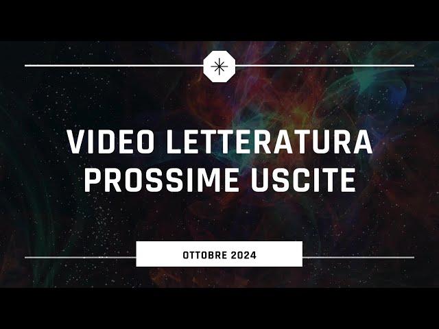 Ottobre 2024 - Prossimi video