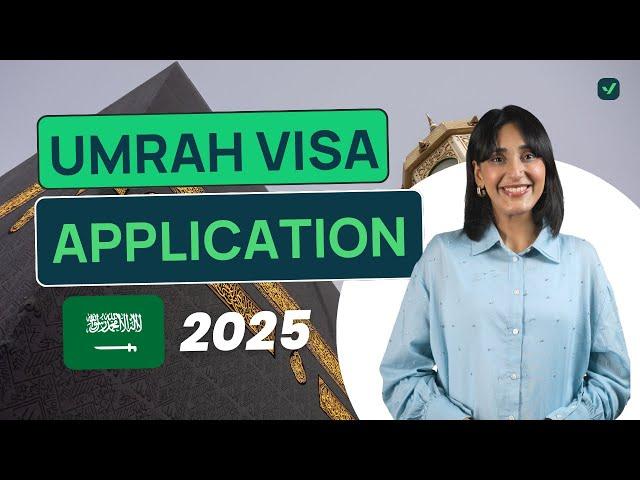 Ultimate Guide To Umrah Visa 2025 - Requirements, Process, Tips