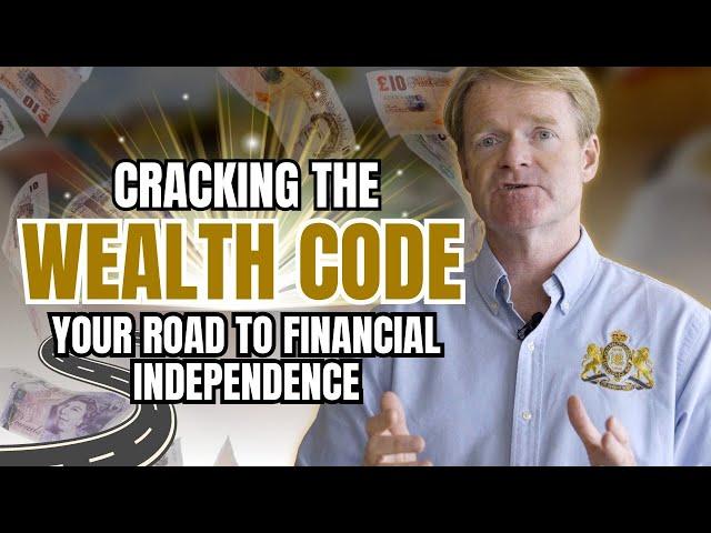 Cracking the Wealth Code: Your Road to Financial Independence