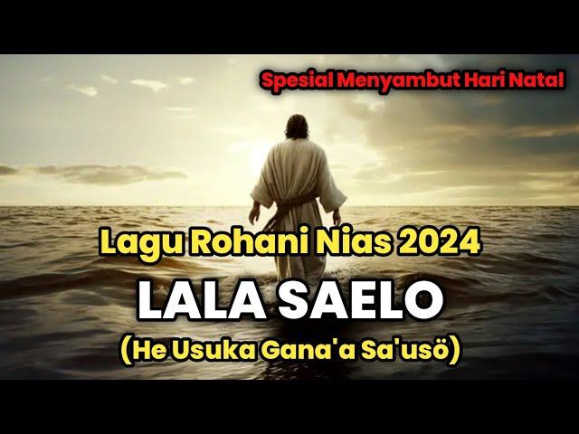 Lagu Rohani Nias || LALA SAELO -Edy Hlw  LAGU ROHANI NIAS 2024 (HEUSUKA GANAA SAUSÖ) NITO MUSIK 19