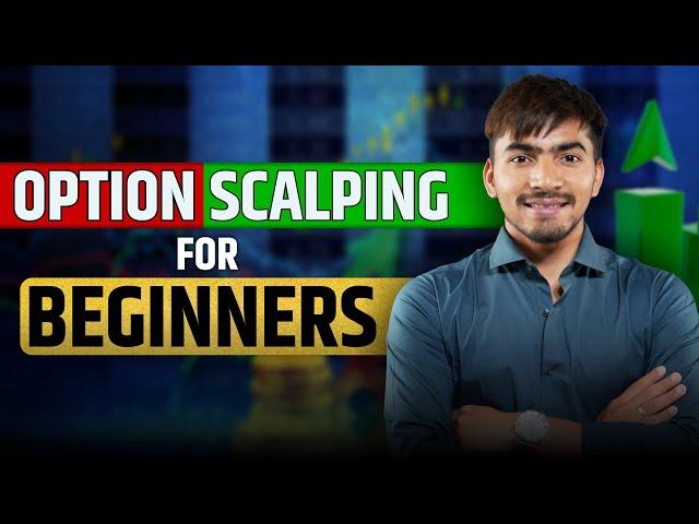 Beginner's Guide: How to Start Option Scalping | Complete Scalping Techniques Explained