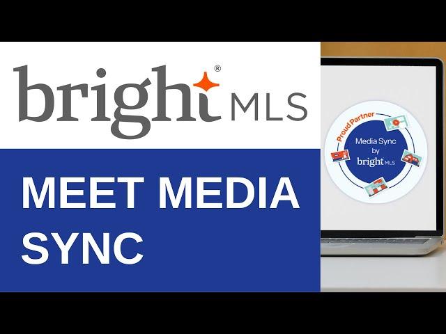 Get to Know Media Sync | Bright MLS