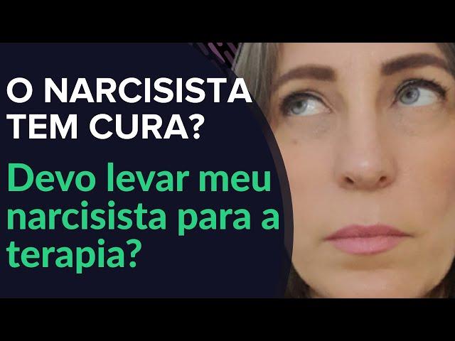 O Narcisista Tem Cura? Devo levar meu narcisista para a terapia? | TotalSelf #narcisista