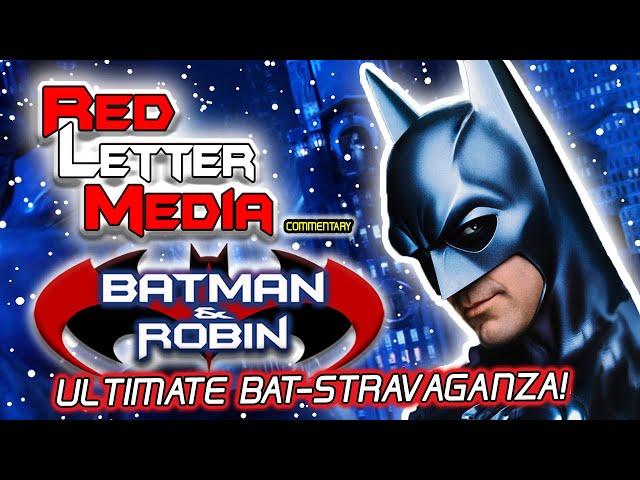 RedLetterMedia - NEW Batman and Robin ULTIMATE BAT-STRAVAGANZA! Commentary Highlights by BanyaBat