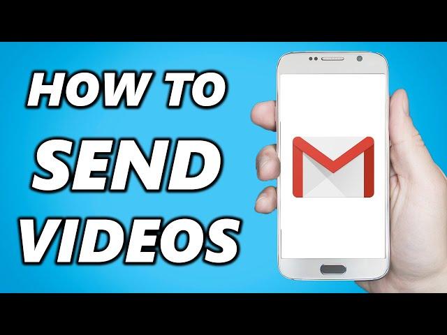 How to Send Videos on Gmail! (Quick & Easy)