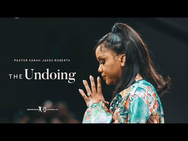 The Undoing - Pastor Sarah Jakes Roberts