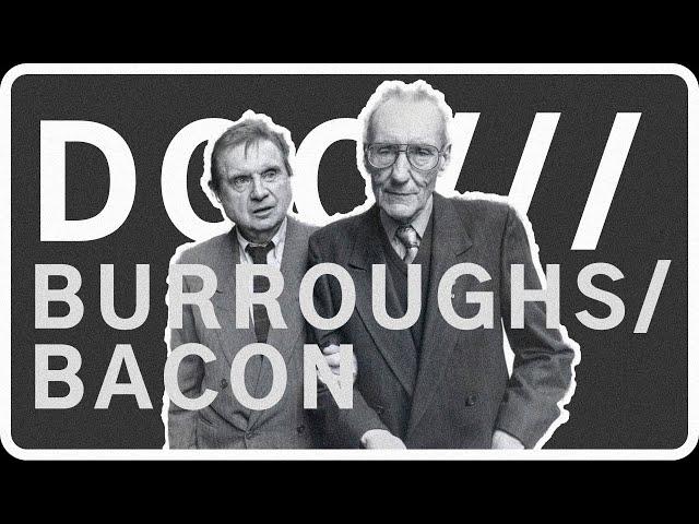 William S Burroughs Francis Bacon Documentary