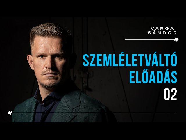 Varga Sándor és Biros Levente beszélgetése - 2. rész - Mi hozta el a változást az életemben?