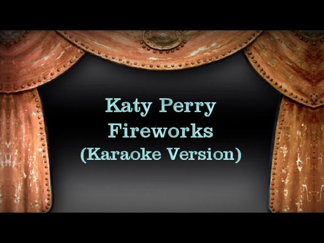 Katy Perry - Fireworks (Karaoke Version) Lyrics