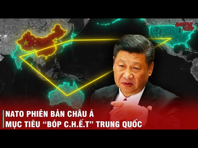 BỘ TỨ KIM CƯƠNG - MỘT NATO PHIÊN BẢN CHÂU Á ĐƯỢC XÂY DỰNG NHẰM BAO VÂY VÀ HỦY DIỆT TRUNG QUỐC