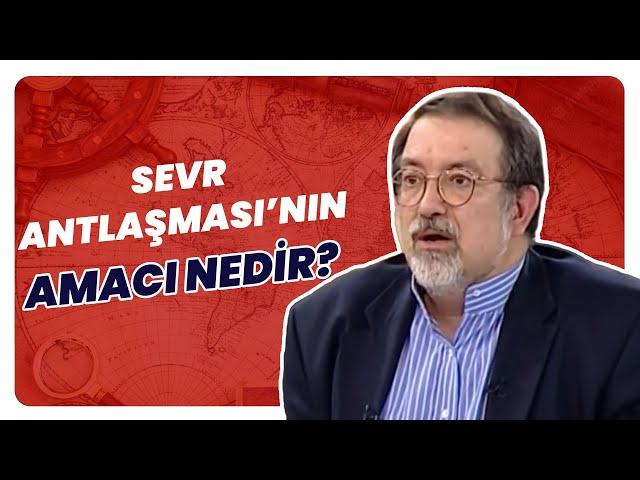 "Sevr'de Türkiye'nin Adı 'Osmanlı' Olarak Geçmez; 'Türkiye' Olarak Yer Alır." | Tarihin Arka Odası