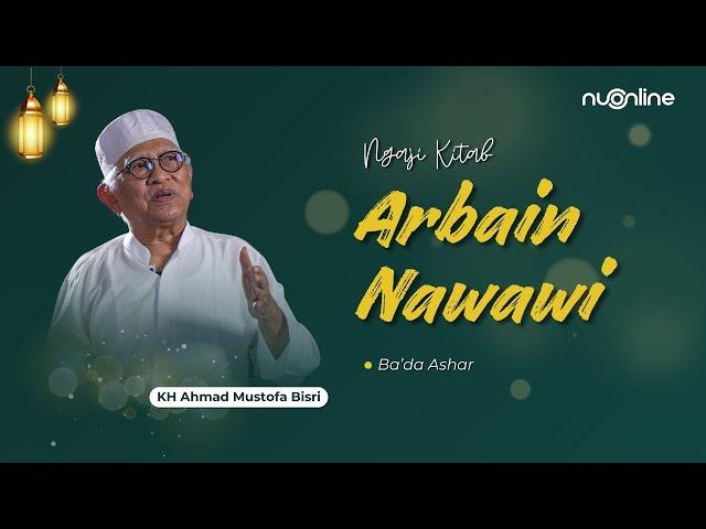  [ LIVE ] #10 Khataman Kitab Arbain Nawawi Khataman - KH Ahmad Mustofa Bisri | Ngaji Ramadhan 2025