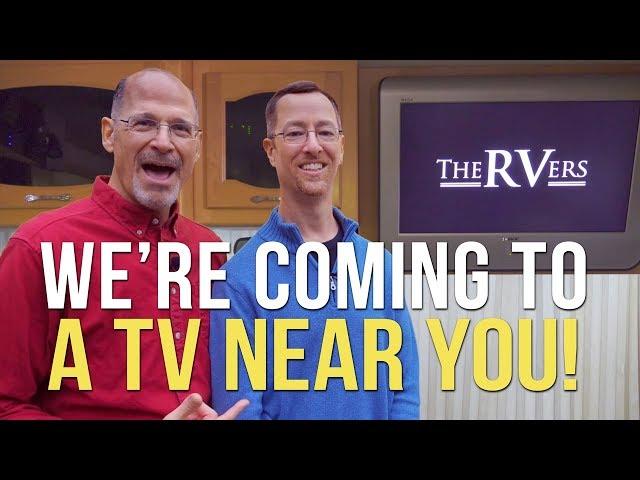 OUR NEW TV SHOW!  + UPDATES!  The RVers on PBS this Fall!