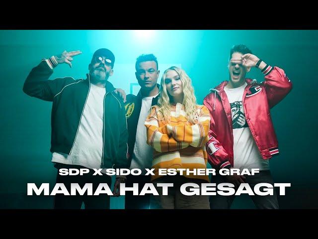 SDP x Sido x Esther Graf - Mama hat gesagt