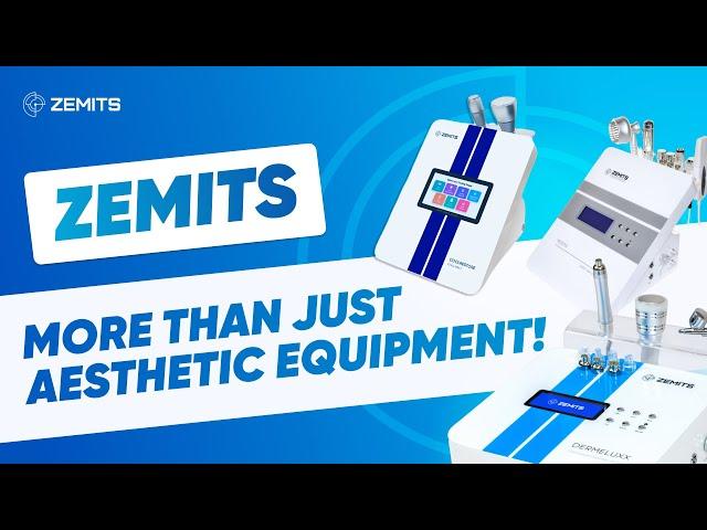Zemits - more than just aesthetic equipment!