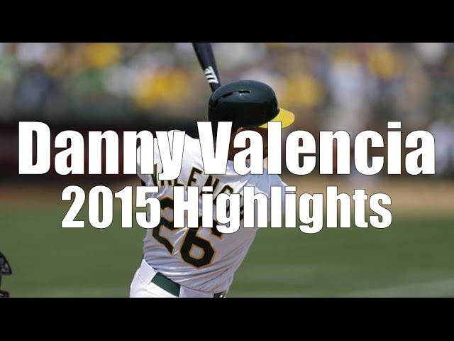 Danny Valencia - Blue Jays/Athletics - 2015 Highlight Mix HD