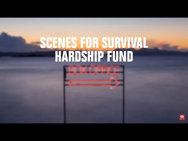 Scenes for Survival | Hardship Fund