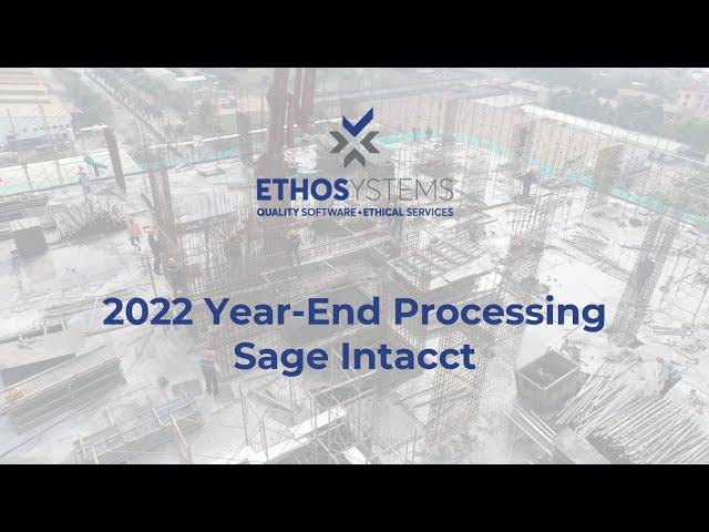 2022 Intacct Year End Processing