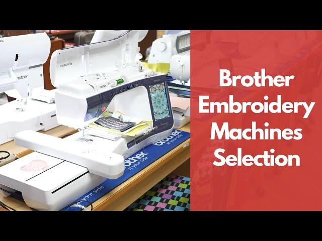 Find Your Perfect Brother Embroidery Machine: Live Selection Guide