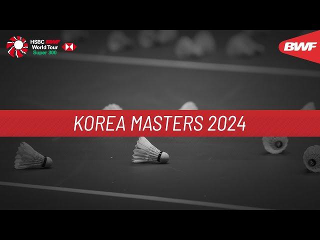 Korea Masters 2024 | Day 2 | Court 1 | Round of 32