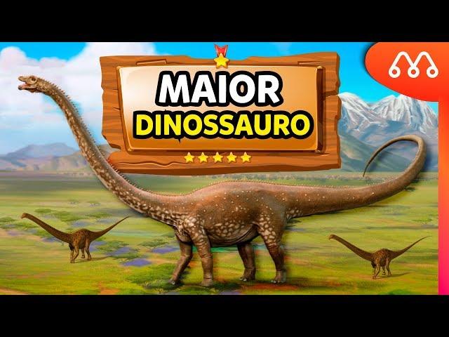 MAIOR DINOSSAURO DO MUNDO - MAIORES DO MUNDO