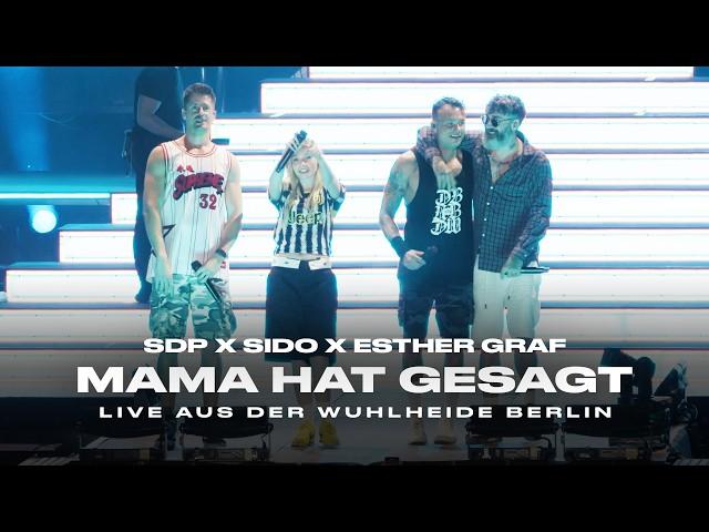 SDP x Sido x Esther Graf - Mama hat gesagt (Live aus der Wuhlheide Berlin)