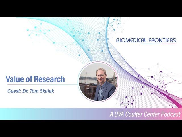 Dr. Tom Skalak - Research Funding, Protein Manufacturing, Neurocognition and Human Performance