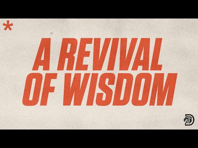 A Revival of Wisdom // Thrive with Dr. Dharius Daniels