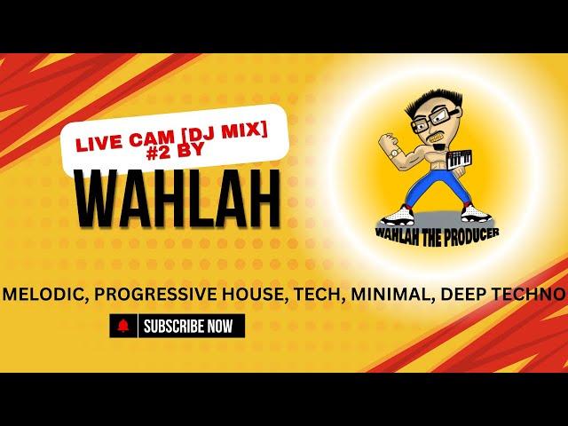 WAHLAH [DJ MIX 02] | Melodic, Progressive House, Tech, Minimal, Deep Techno | Support The Channel!