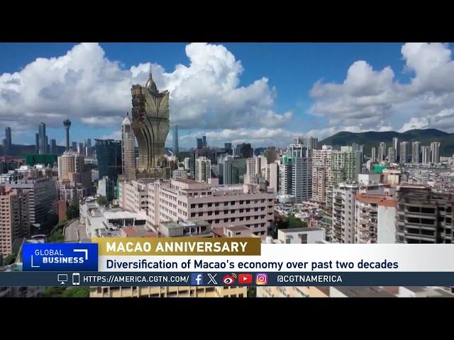 Global Business: Macao Diversifies Its Economy 25 Years After Return to China