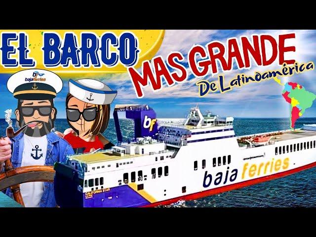 Cómo es el BARCO MAS GRANDE DE LATINO AMERICA baja ferries La Paz Baja California Sur 2023 (Nuevo)