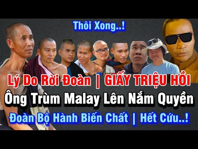 Cấp Báo | Lý Do Rời Đoàn Sư Minh Tuệ | Giấy Triệu Tập? | Ông Trùm Malaysia nắm quyền Đoàn Bộ Hành