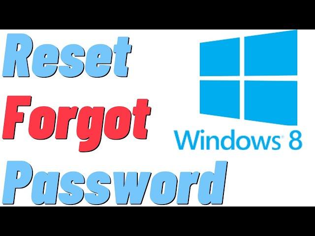 How to Reset, Bypass, Remove Windows 8/8.1 Password? | FREE!