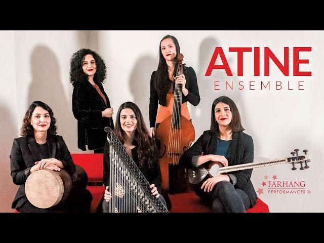 ATINE Ensemble Live From Paris performing "Ey Tir" for Farhang Performances