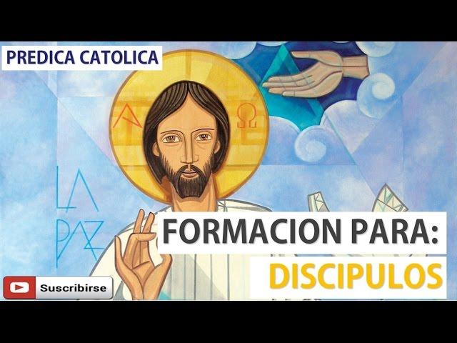 FORMACION PARA DISCIPULOS: PEPE PRADO (Predica Catolica 2016)