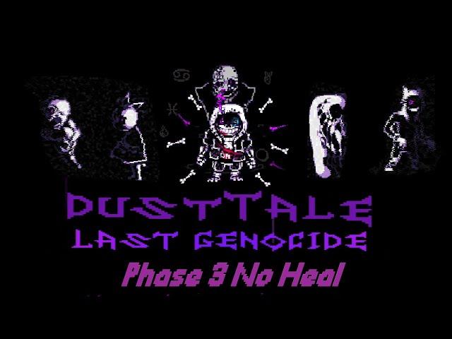 Dusttale : Last Genocide Phase 3 - No Heal