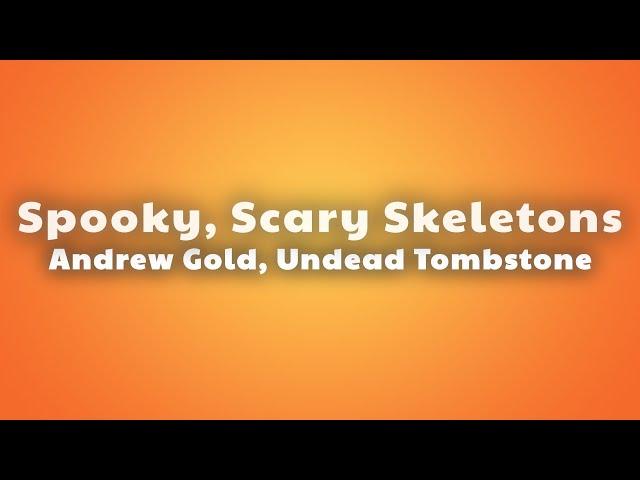 Andrew Gold - Spooky, Scary Skeletons (Undead Tombstone Remix) (Lyrics)