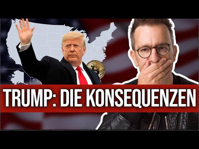 Trump: Die Konsequenzen.