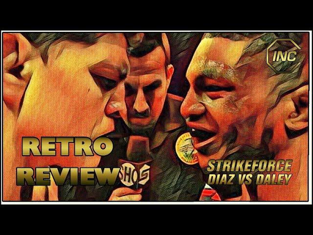 The Greatest One Rounder? | Strikeforce: Diaz vs Daley Retro Review