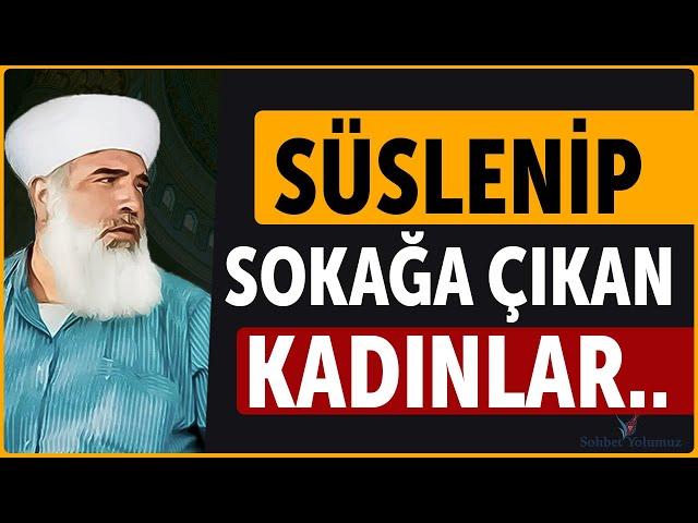 Süslenip Sokağa Çıkan Kadınlar.. - Timurtaş Uçar Hoca #namaz #ehlisünnet #sohbet #dua #ilim