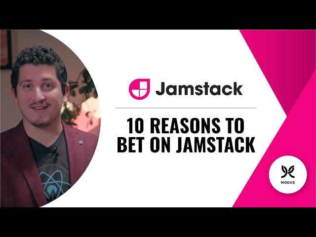 Top 10 Reasons to be Betting on JAMStack
