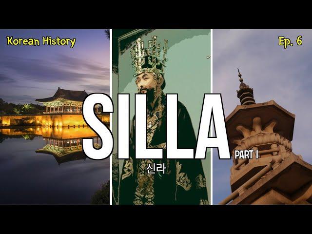 The Silla Dynasty 신라 Part 1 [History of Korea]