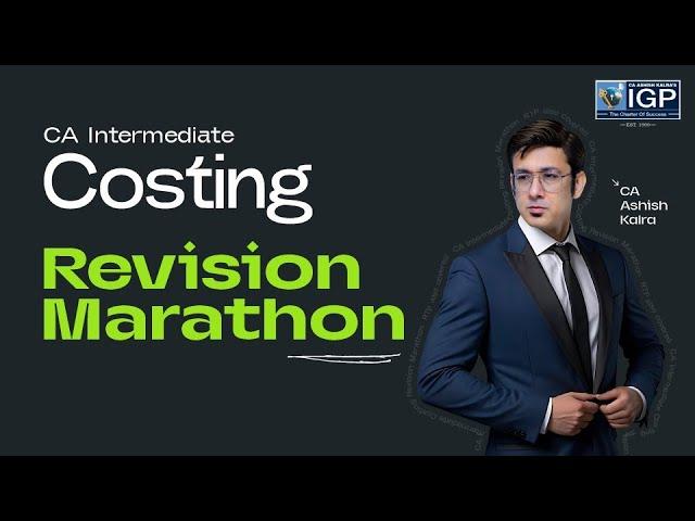 Cost & Management Accounting Full Revision for May 2025 Exams | CA Inter Costing | CA Ashish Kalra